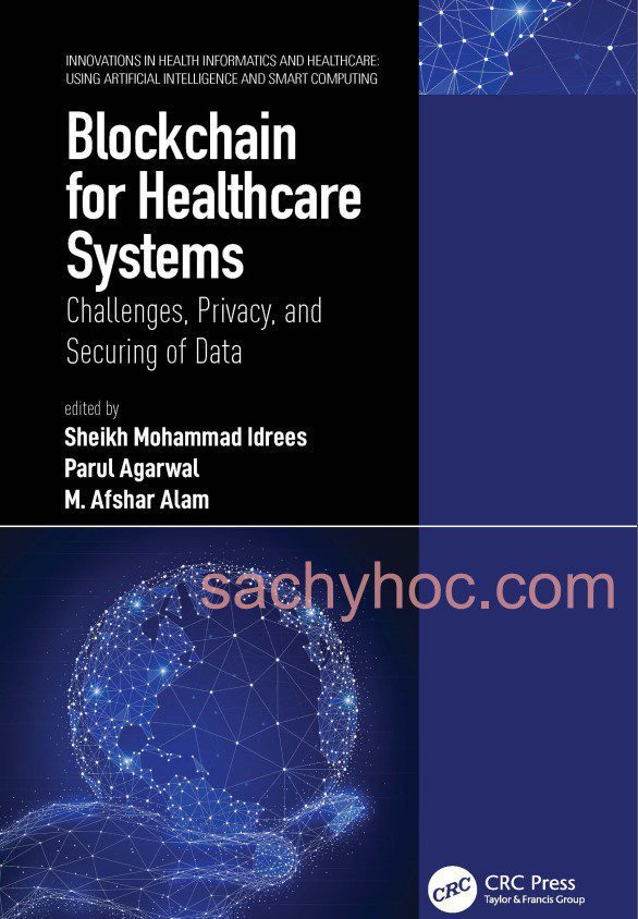 Blockchain cho hệ thống chăm sóc sức khỏe: Thách thức, quyền riêng tư và bảo mật dữ liệu, 2021 Blockchain cho hệ thống chăm sóc sức khỏe: Thách thức, quyền riêng tư và bảo mật dữ liệu, 2021