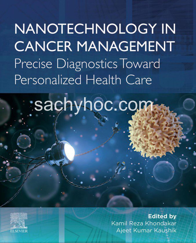 Công nghệ nano trong quản lý ung thư: Chẩn đoán chính xác hướng tới Chăm sóc sức khỏe cá nhân hóa 2021 Công nghệ nano trong quản lý ung thư: Chẩn đoán chính xác hướng tới Chăm sóc sức khỏe cá nhân hóa 2021