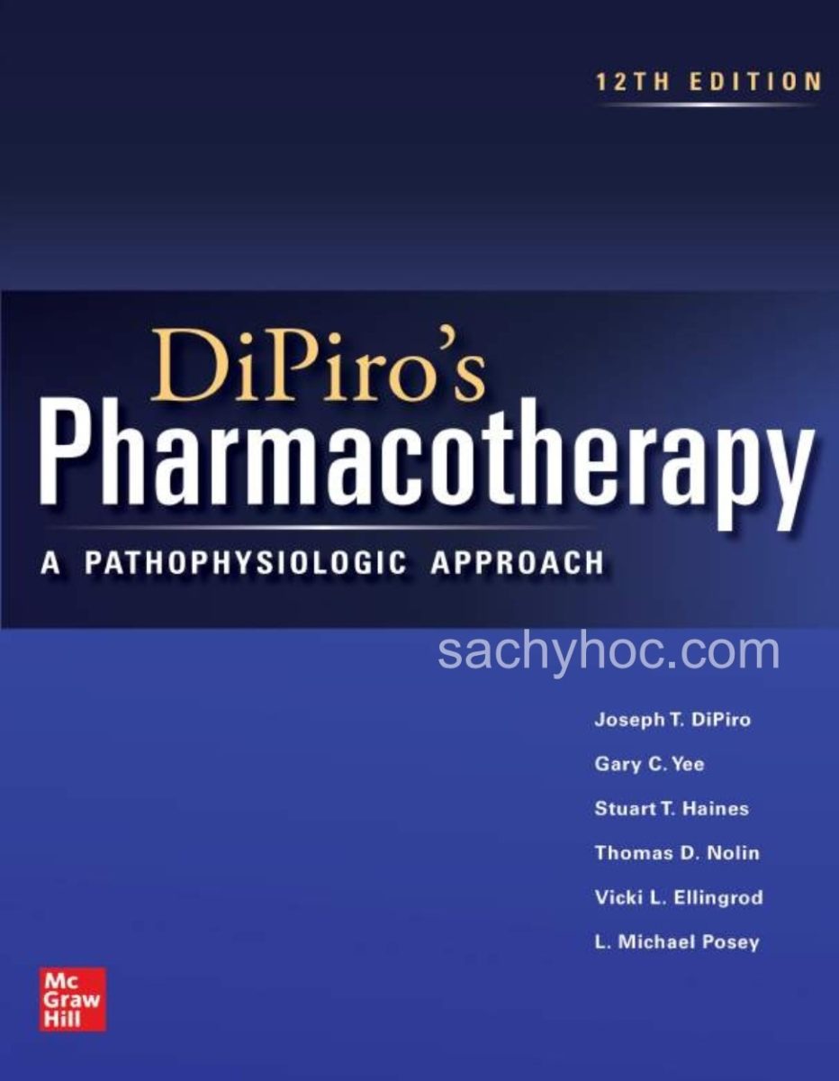 Dược lý trị liệu DiPiro: Tiếp cận theo sinh lý bệnh học, Phiên bản thứ 12 Dược lý trị liệu DiPiro: Tiếp cận theo sinh lý bệnh học, Phiên bản thứ 12