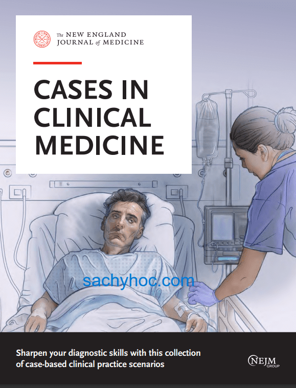 Tuyển tập Ca Lâm Sàng Nội Khoa bởi New England Journal Of Medicine, ấn bản 2024 Tuyển tập Ca Lâm Sàng Nội Khoa bởi New England Journal Of Medicine, ấn bản 2024