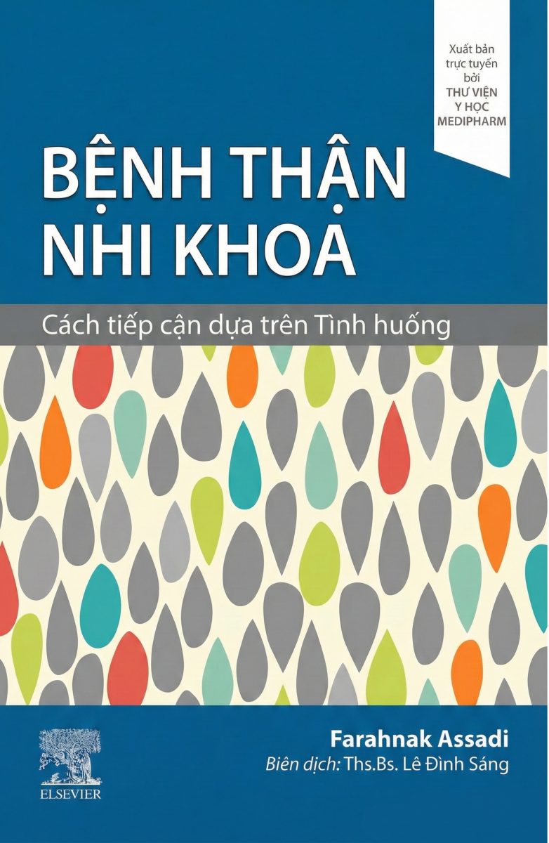 [Bản dịch Tiếng Việt] BỆNH THẬN NHI KHOA, CÁCH TIẾP CẬN DỰA TRÊN TÌNH HUỐNG. ẤN BẢN 2026