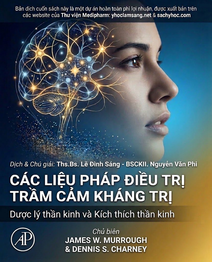 [Sách Dịch] ĐIỀU TRỊ TRẦM CẢM KHÁNG TRỊ – DƯỢC LÝ THẦN KINH VÀ KÍCH THÍCH THẦN KINH, BẢN DỊCH 2026