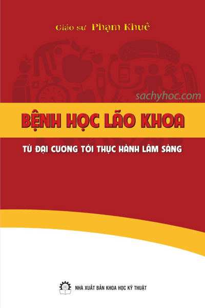 Bệnh Học Lão Khoa – Từ Đại Cương Tới Thực Hành Lâm Sàng