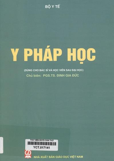 Y Pháp Học (Đào tạo bác sĩ và học viên Sau Đại Học) – Bộ Y Tế Y Pháp Học (Đào tạo bác sĩ và học viên Sau Đại Học) – Bộ Y Tế