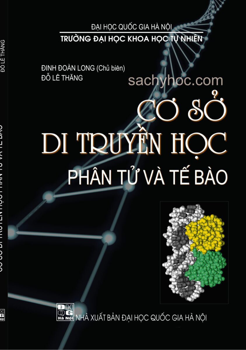 Cơ sở Di Truyền Học Phân Tử và Tế Bào – Đại học Quốc gia Hà Nội Cơ sở Di Truyền Học Phân Tử và Tế Bào – Đại học Quốc gia Hà Nội