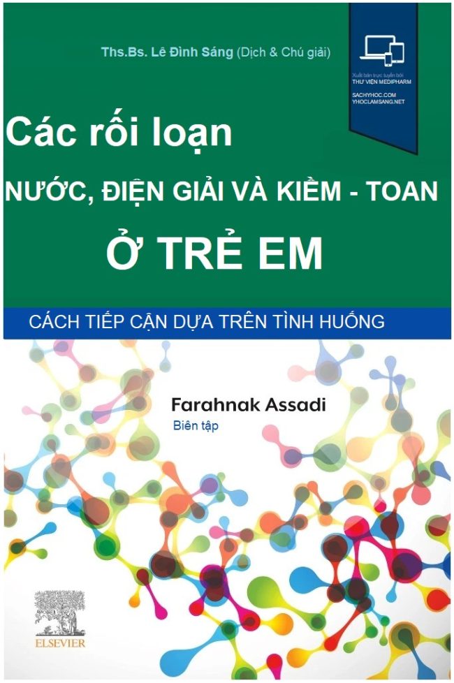 [Bản dịch Tiếng Việt] Các Rối loạn nước, điện giải và kiềm toan ở trẻ em – Cách tiếp cận dựa trên tình huống